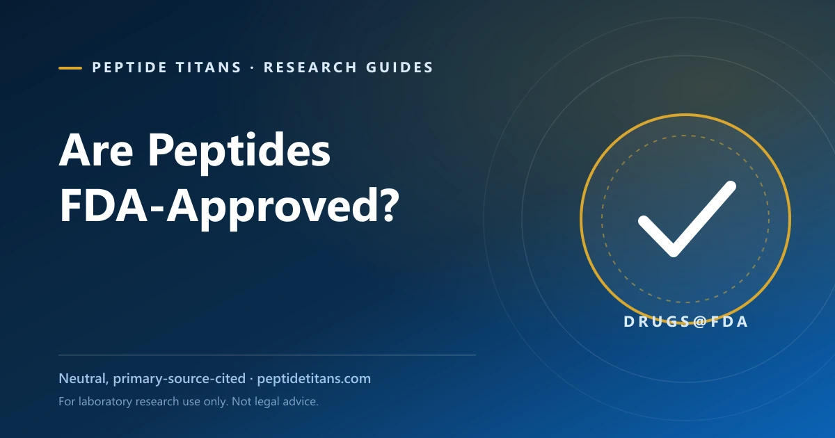 Are Peptides FDA-Approved? Which Ones, and What Approval Means